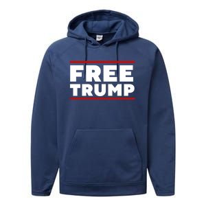 Free Trump Free Donald Trump I Stand With Trump Performance Fleece Hoodie