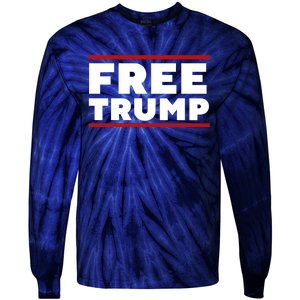 Free Trump Free Donald Trump I Stand With Trump Tie-Dye Long Sleeve Shirt