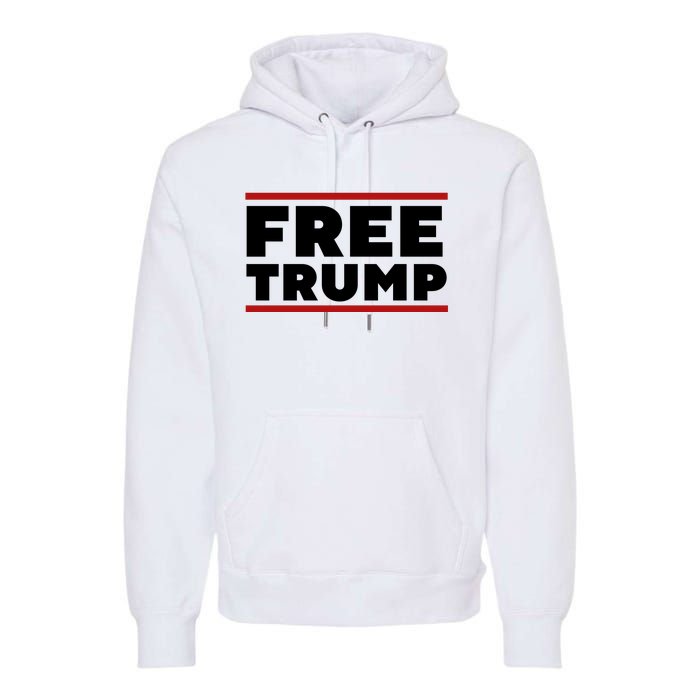 Free Trump Free Donald Trump I Stand With Trump Premium Hoodie