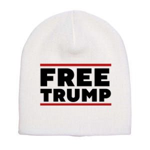 Free Trump Free Donald Trump I Stand With Trump Short Acrylic Beanie