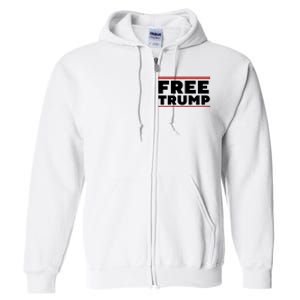 Free Trump Free Donald Trump I Stand With Trump Full Zip Hoodie