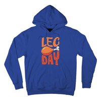 Funny Thanksgiving Funny Quote Leg Day Gift Hoodie