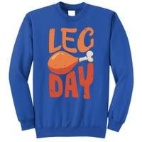 Funny Thanksgiving Funny Quote Leg Day Gift Sweatshirt