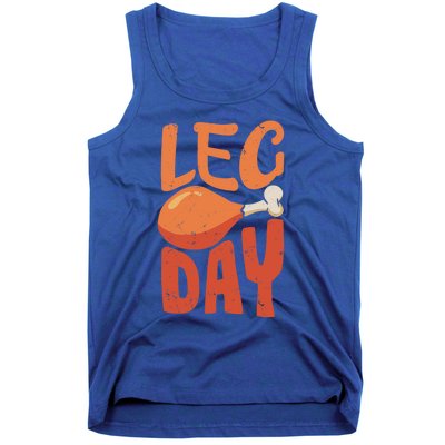 Funny Thanksgiving Funny Quote Leg Day Gift Tank Top