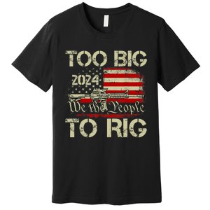 Funny Trump Funny Too Big To Rig Trendy Premium T-Shirt