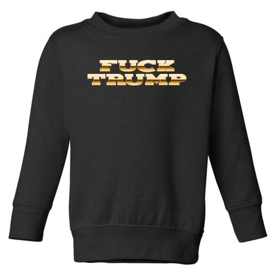 FUCK TRUMP Toddler Sweatshirt