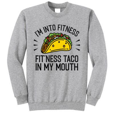 Funny Taco, Fitness Taco, Taco Lover Tall Sweatshirt