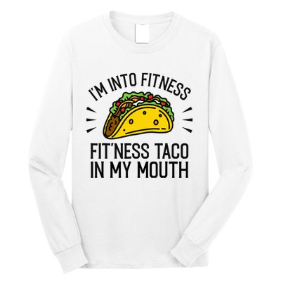 Funny Taco, Fitness Taco, Taco Lover Long Sleeve Shirt