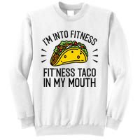 Funny Taco, Fitness Taco, Taco Lover Sweatshirt