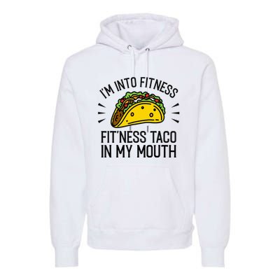 Funny Taco, Fitness Taco, Taco Lover Premium Hoodie