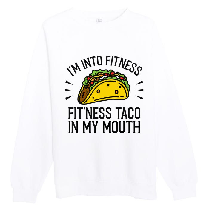 Funny Taco, Fitness Taco, Taco Lover Premium Crewneck Sweatshirt