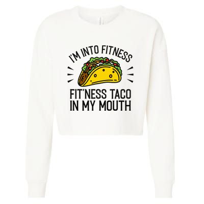 Funny Taco, Fitness Taco, Taco Lover Cropped Pullover Crew