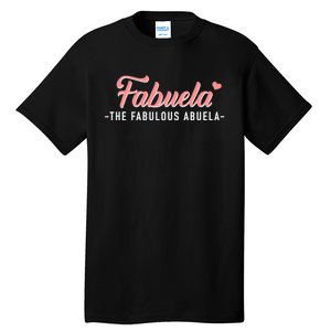 Fabuela The Fabulous Abuela Grandma Tall T-Shirt