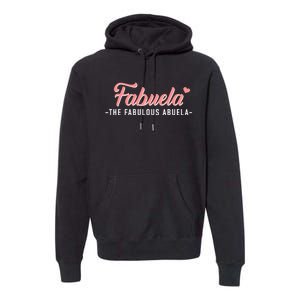 Fabuela The Fabulous Abuela Grandma Premium Hoodie