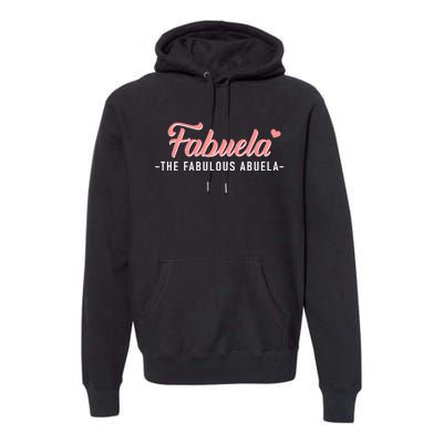 Fabuela The Fabulous Abuela Grandma Premium Hoodie