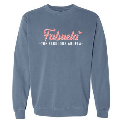 Fabuela The Fabulous Abuela Grandma Garment-Dyed Sweatshirt