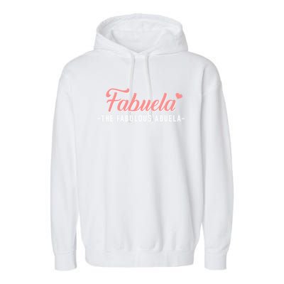 Fabuela The Fabulous Abuela Grandma Garment-Dyed Fleece Hoodie