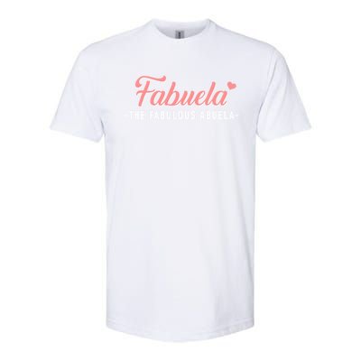 Fabuela The Fabulous Abuela Grandma Softstyle CVC T-Shirt