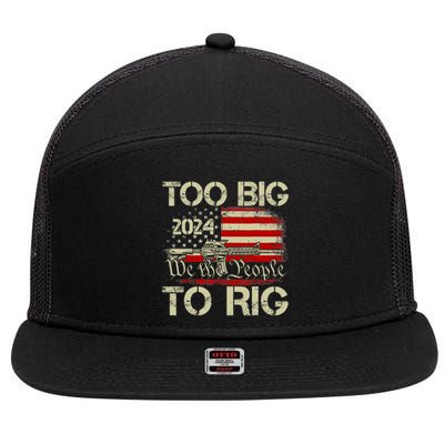 Funny Trump Funny Too Big To Rig 7 Panel Mesh Trucker Snapback Hat