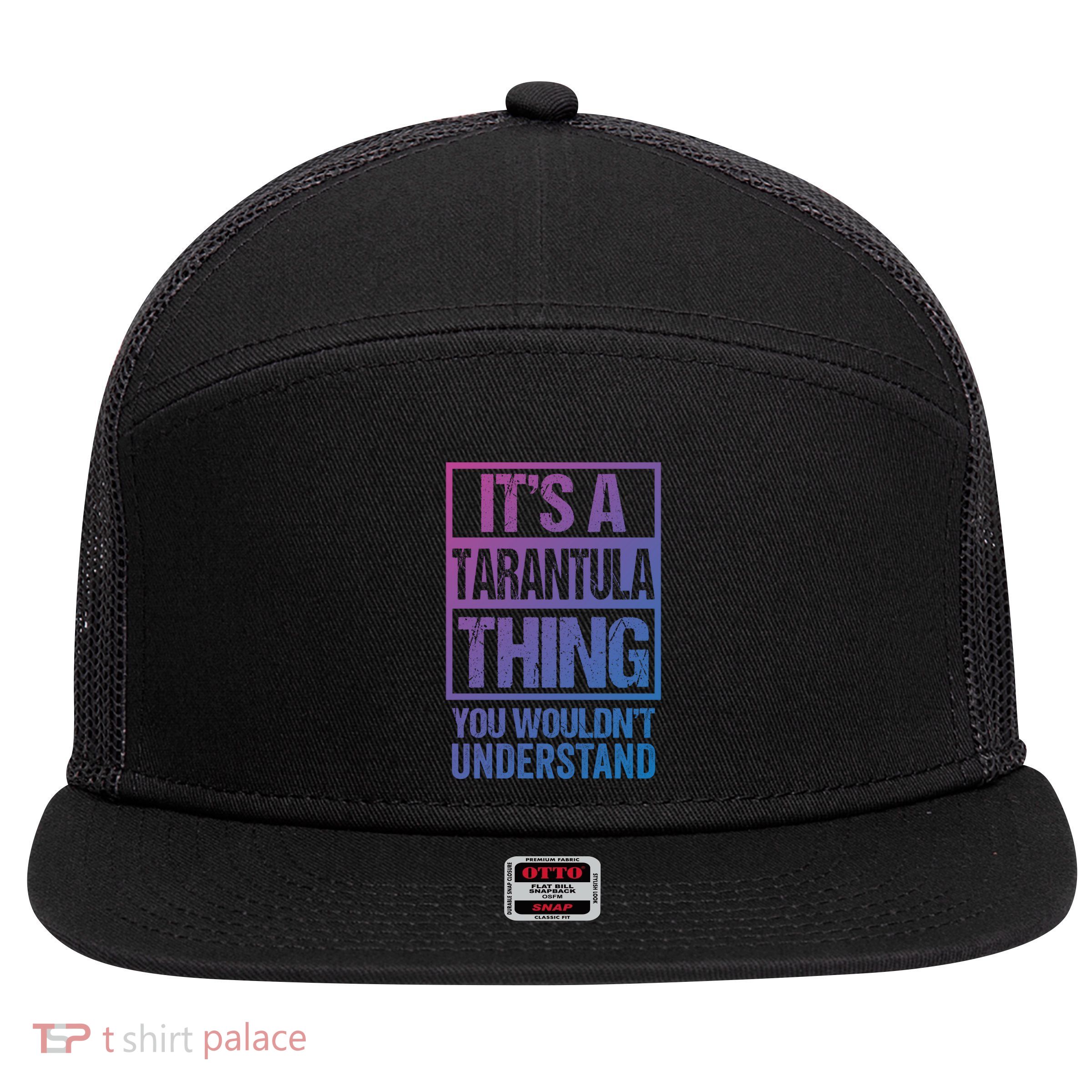 Funny Tarantula Fan: Tarantula Thing You WouldnT Understand Gift 7 Panel Mesh Trucker Snapback Hat