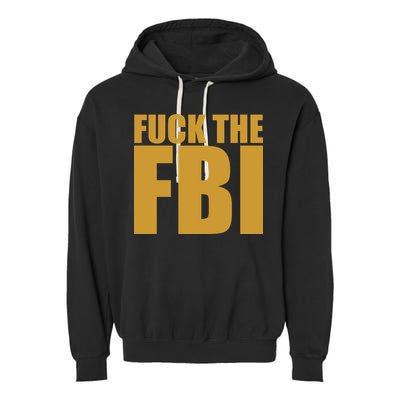 Fuck The FBI Garment-Dyed Fleece Hoodie