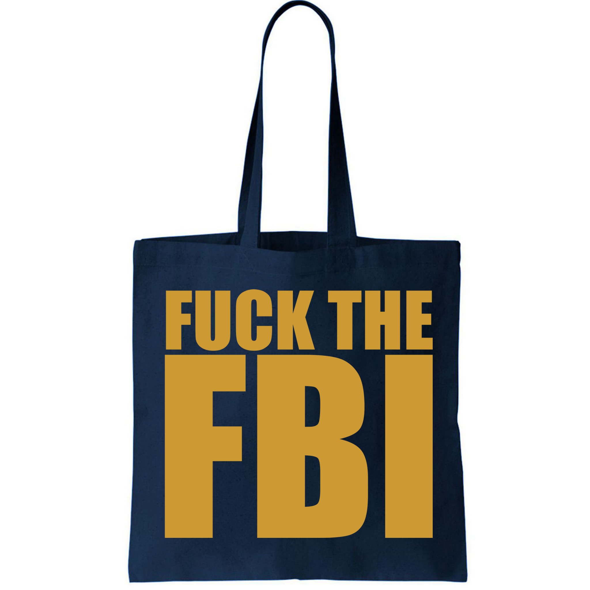 Fuck The FBI Bag