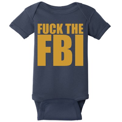 Fuck The FBI Baby Bodysuit