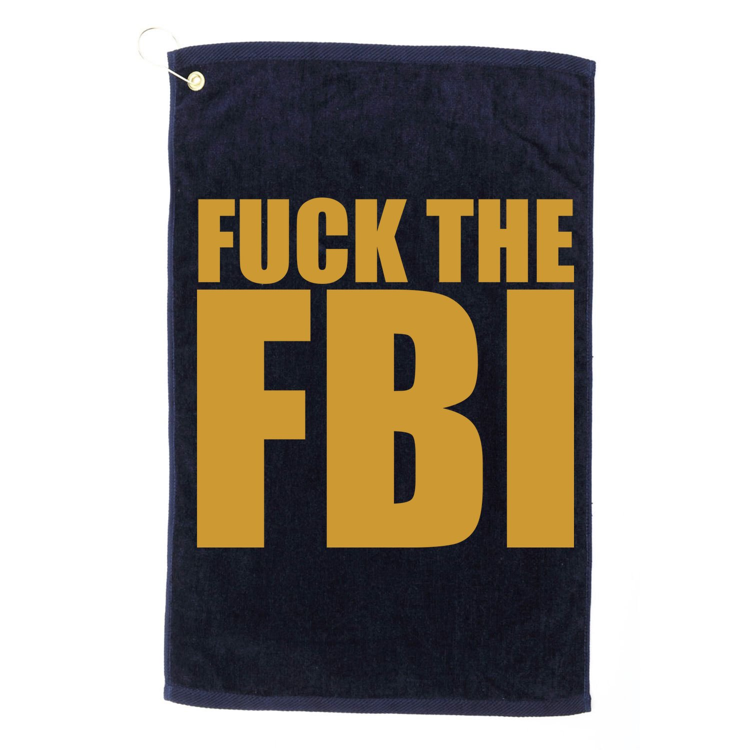 Fuck The FBI Golf Towel