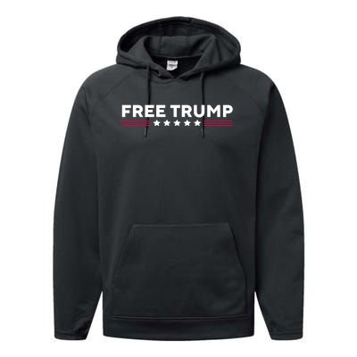 Free Trump Free Donald Trump I Stand With Trump Performance Fleece Hoodie