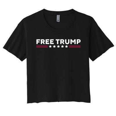 Free Trump Free Donald Trump I Stand With Trump Women's Crop Top Tee