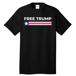 Free Trump Free Donald Trump I Stand With Trump Tall T-Shirt