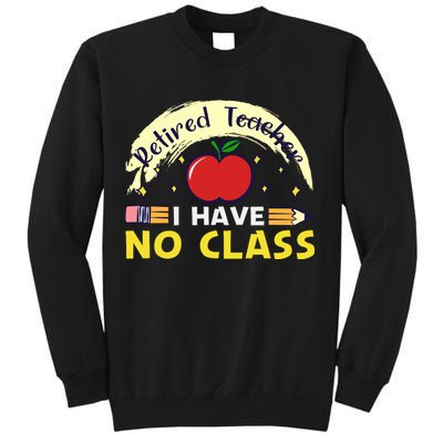 Funny Teacher Funny Retirement Retired Teacher Funny Quotes Sweatshirt
