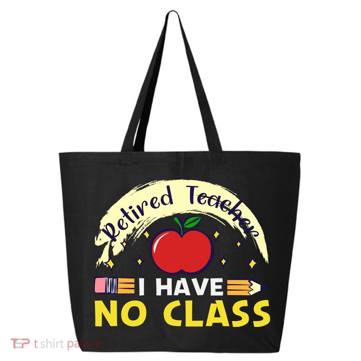 Funny Teacher Funny Retirement Retired Teacher Funny Quotes 25L Jumbo Tote