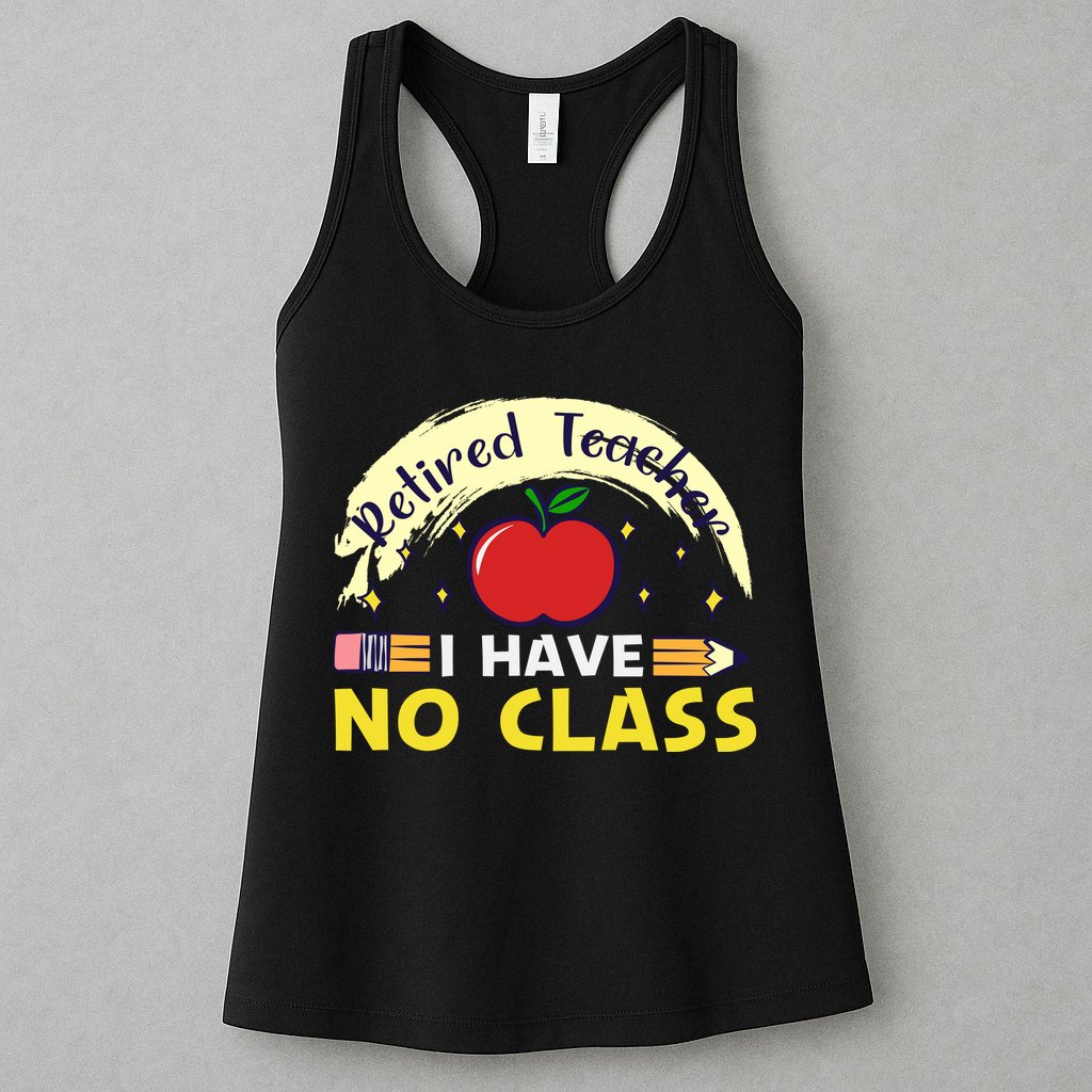 Funny Teacher Funny Retirement Retired Teacher Funny Quotes Womens Tank Top