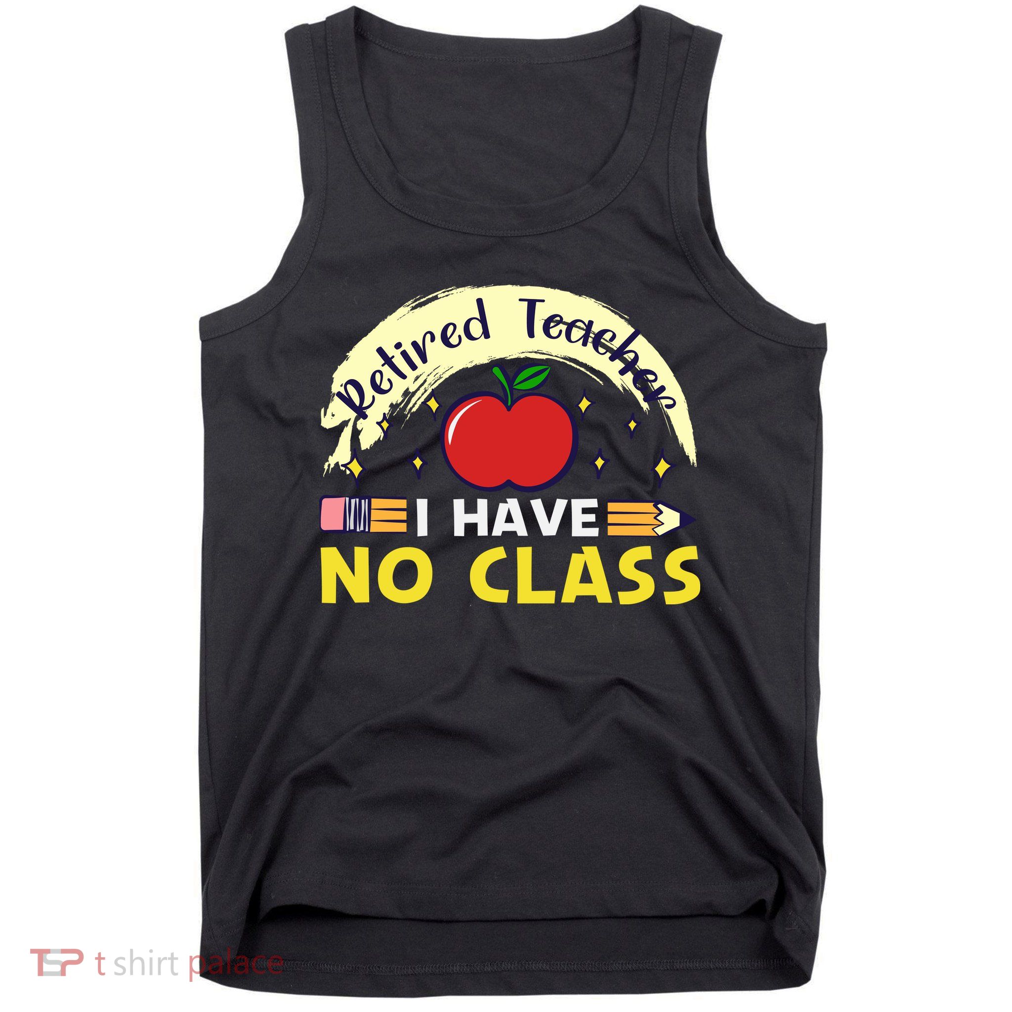 Funny Teacher Funny Retirement Retired Teacher Funny Quotes Tank Top