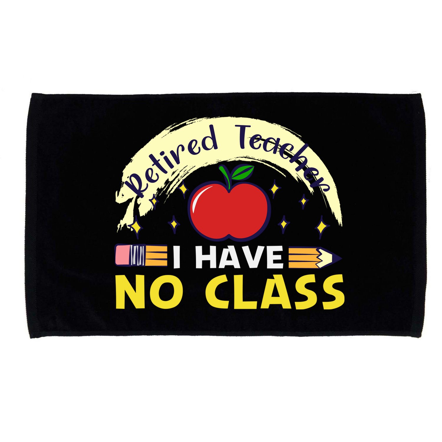 Funny Teacher Funny Retirement Retired Teacher Funny Quotes Microfiber Hand Towel