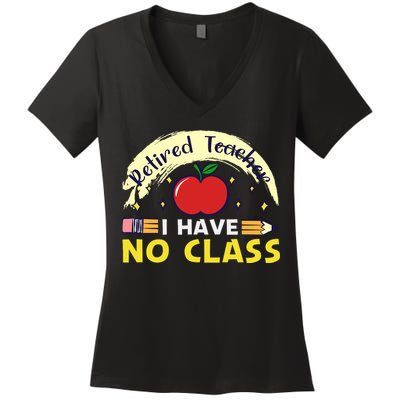 Funny Teacher Funny Retirement Retired Teacher Funny Quotes Women's V-Neck T-Shirt