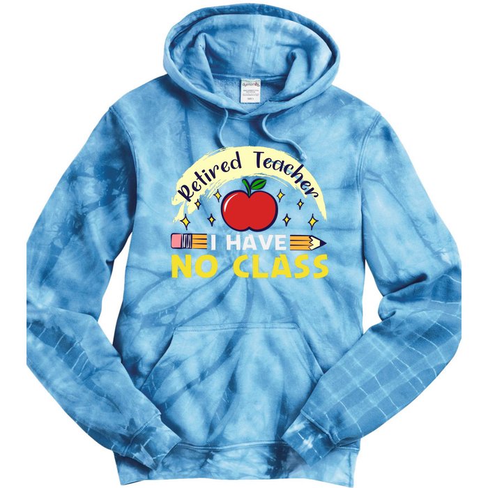 Funny Teacher Funny Retirement Retired Teacher Funny Quotes Tie Dye Hoodie