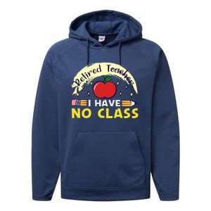 Funny Teacher Funny Retirement Retired Teacher Funny Quotes Performance Fleece Hoodie