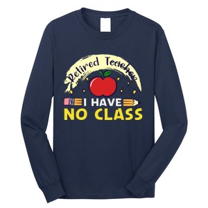 Funny Teacher Funny Retirement Retired Teacher Funny Quotes Long Sleeve Shirt