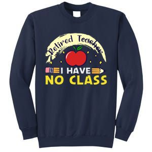 Funny Teacher Funny Retirement Retired Teacher Funny Quotes Sweatshirt