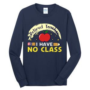 Funny Teacher Funny Retirement Retired Teacher Funny Quotes Tall Long Sleeve T-Shirt