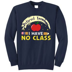 Funny Teacher Funny Retirement Retired Teacher Funny Quotes Tall Sweatshirt