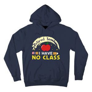 Funny Teacher Funny Retirement Retired Teacher Funny Quotes Tall Hoodie