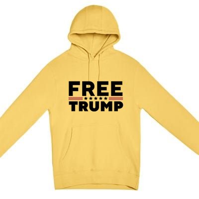 Free Trump Free Donald Trump I Stand With Trump Premium Pullover Hoodie