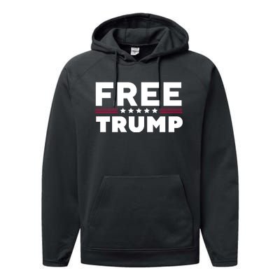 Free Trump Free Donald Trump I Stand With Trump Performance Fleece Hoodie