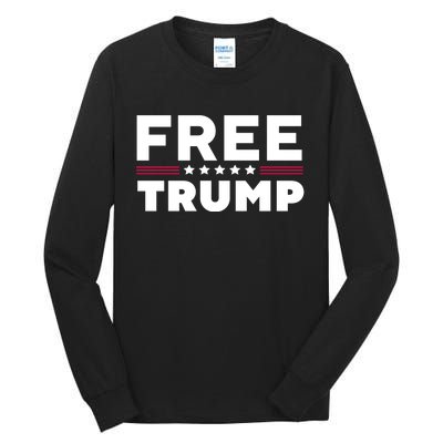 Free Trump Free Donald Trump I Stand With Trump Tall Long Sleeve T-Shirt