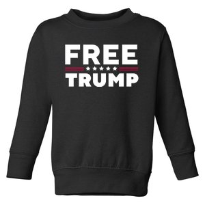 Free Trump Free Donald Trump I Stand With Trump Toddler Sweatshirt