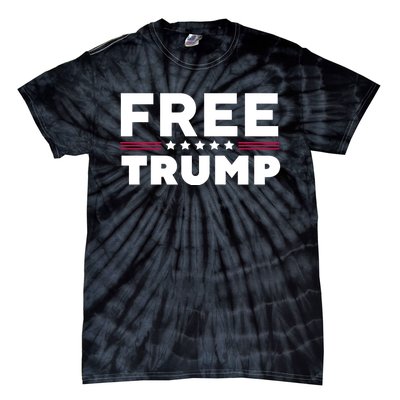 Free Trump Free Donald Trump I Stand With Trump Tie-Dye T-Shirt