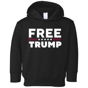 Free Trump Free Donald Trump I Stand With Trump Toddler Hoodie